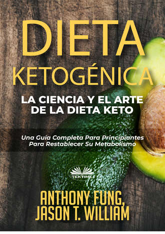 Anthony Fung, Dieta Ketogénica – La Ciencia Y El Arte De La Dieta Keto