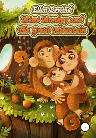 Ellen Dewind, Mimi Monkey and The Great Mountain