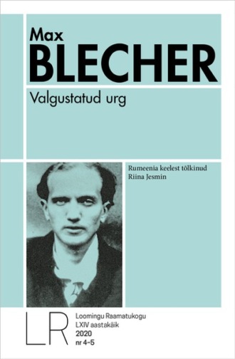 Max Blecher, Valgustatud urg
