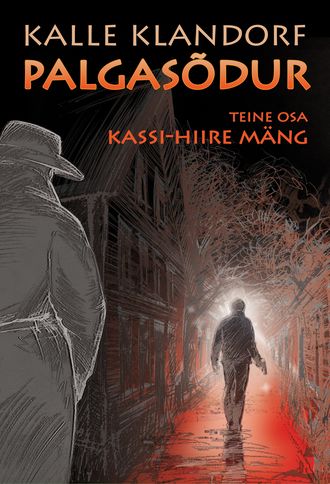 Калле Кландорф, Palgasõdur. 2. osa. Kassi-hiire mäng