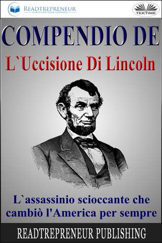 Readtrepreneur Publishing, Compendio De L'Uccisione Di Lincoln