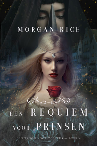 Морган Райс, Een Requiem Voor Prinsen