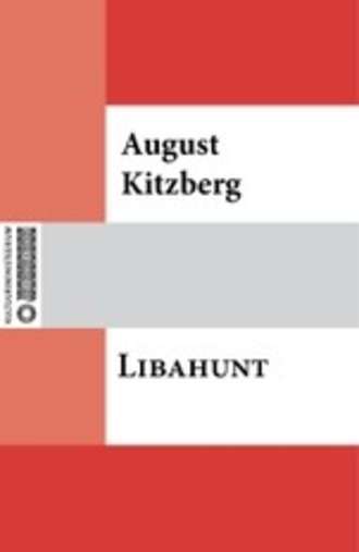August Kitzberg, Libahunt