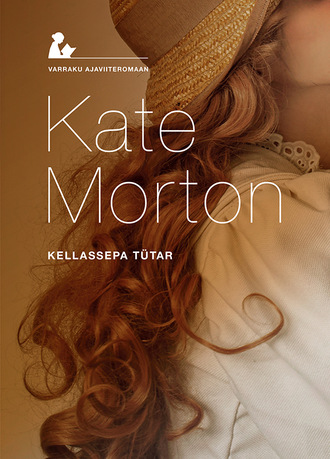 Kate Morton, Kellassepa tütar