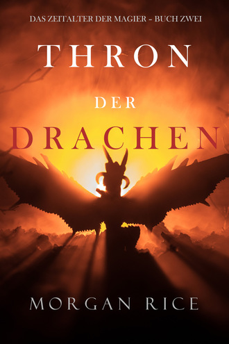 Morgan Rice, Thron der Drachen