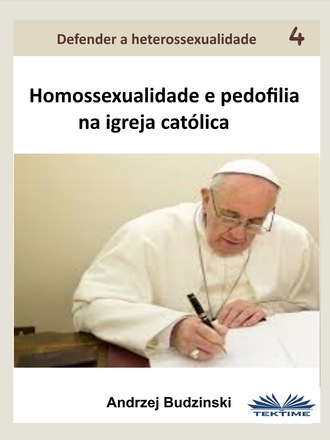 Andrzej Stanislaw Budzinski, Homossexualidade E Pedofilia Na Igreja Católica