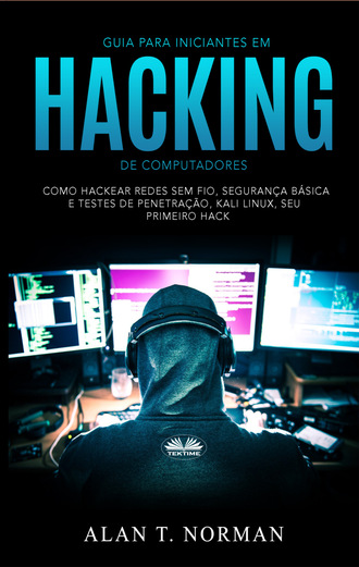 Alan T. Norman, Guia Para Iniciantes Em Hacking De Computadores