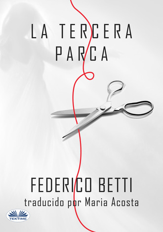Federico Betti, La Tercera Parca