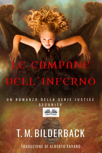 T. M. Bilderback, Le Campane Dell'Inferno – Un Romanzo Della Serie Justice Security