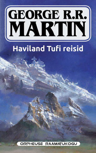George R. R. Martin, Haviland Tufi reisid