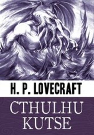 H. Lovecraft, Cthulhu kutse