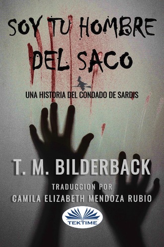 T. M. Bilderback, Soy Tu Hombre Del Saco