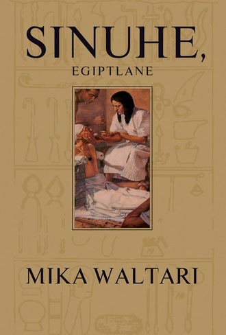 Mika Waltari, Sinuhe, egiptlane