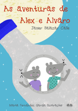 Javier Salazar Calle, As Aventuras De Alex E Álvaro