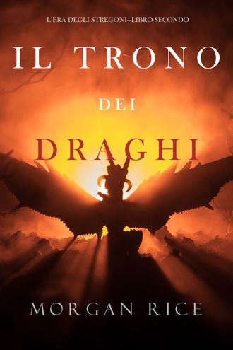 Morgan Rice, Il trono dei draghi