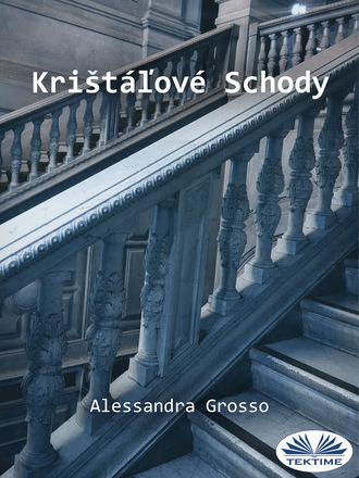 Alessandra Grosso, Krištáľové Schody
