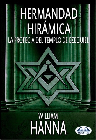 William Hanna, Hermandad Hirámica: La Profecía Del Templo De Ezequiel