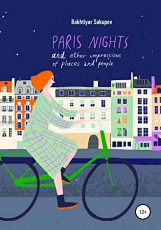 Bakhtiyar Sakupov, Paris Nights and Other Impressions of Places and People: A Collection of Stories