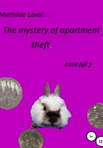 Матильда Лаваль, The mystery of apartment theft