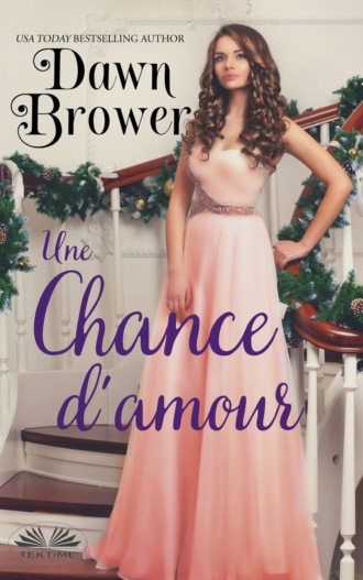 Dawn Brower, Une Chance D'Amour