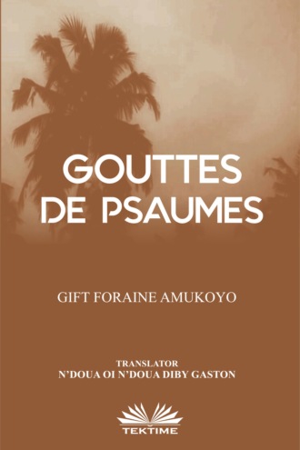 Foraine Amukoyo Gift, Gouttes De Psaumes