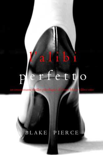 Blake Pierce, L’alibi Perfetto