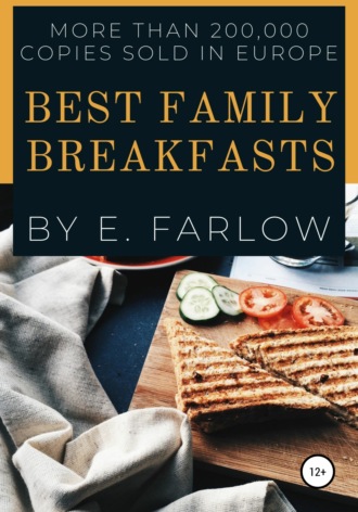 Э. Фарлоу, Best Family Breakfasts