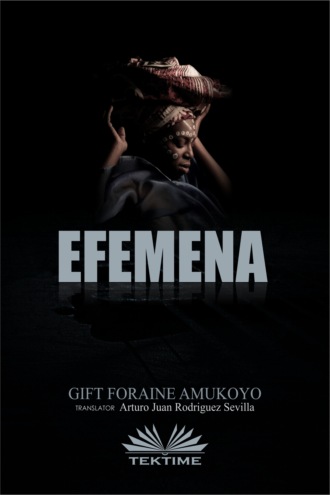 Foraine Amukoyo Gift, Efemena