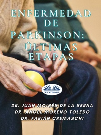 Juan Moisés De La Serna, Enfermedad De Parkinson: Últimas Etapas