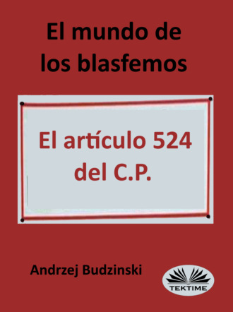 Andrzej Stanislaw Budzinski, El Mundo De Los Blasfemos