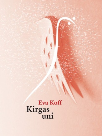 Eva Koff, Kirgas uni