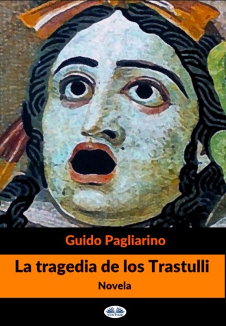 Guido Pagliarino, La Tragedia De Los Trastulli