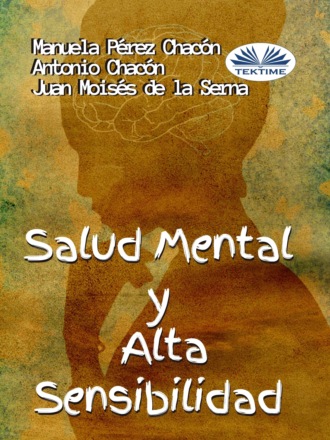 Antonio Chacón, Manuela Pérez Chacón, Salud Mental Y Alta Sensibilidad