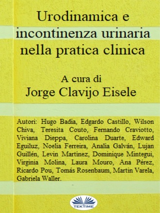 Jorge Clavijo, Urodinamica E Incontinenza Urinaria Nella Pratica Clinica