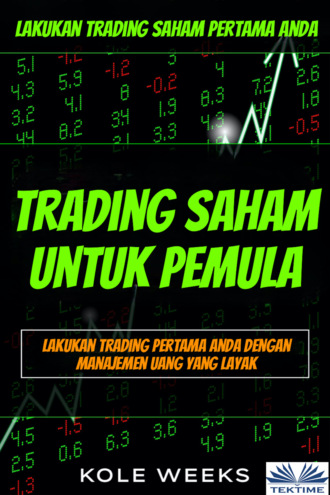 Kole Weeks, Trading Saham Untuk Pemula