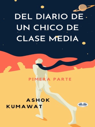 Ashok Kumawat, Del Diario De Un Chico De Clase Media