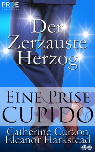 Eleanor Harkstead, Catherine Curzon, Der Zerzauste Herzog