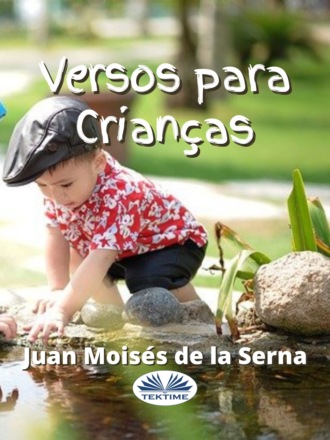 Juan Moisés De La Serna, Versos Para Crianças