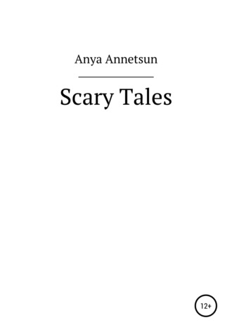 Anya Annetsun, Scary Tales
