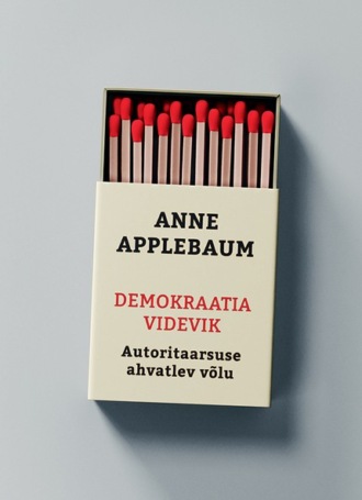 Anne Applebaum, Demokraatia videvik