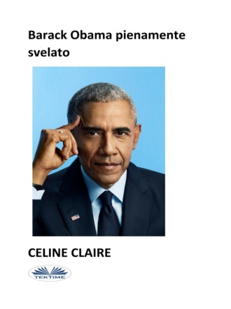 Celine Claire, Barack Obama Pienamente Svelato