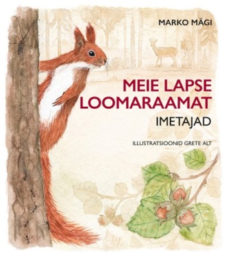 Marko Mägi, Meie lapse loomaraamat. Imetajad