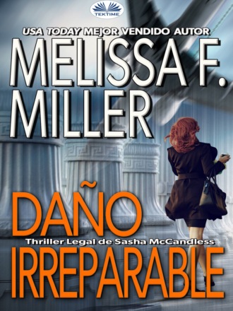 Melissa F. Miller, Daño Irreparable