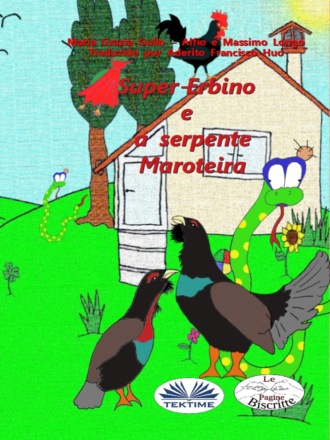 Maria Grazia Gullo, Alfio E Massimo Longo, Super-Erbino E A Serpente Maroteira