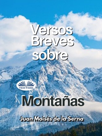 Juan Moisés De La Serna, Versos Breves Sobre Montanas