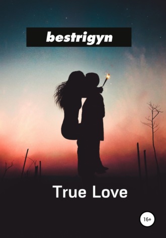 bestrigyn, True Love