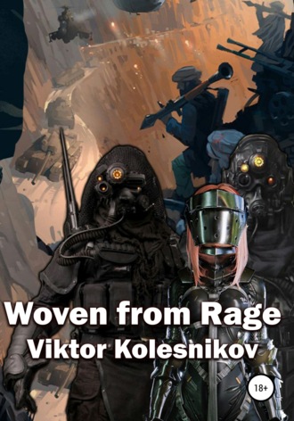 Viktor Kolesnikov, Woven from Rage