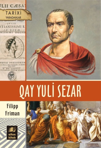 Филипп Фриман, Qay Yuli Sezar