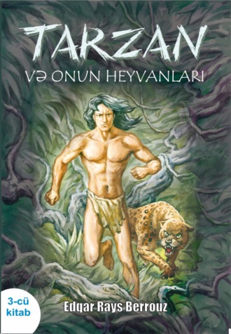 Эдгар Райс Берроуз, Tarzan və onun heyvanları 3