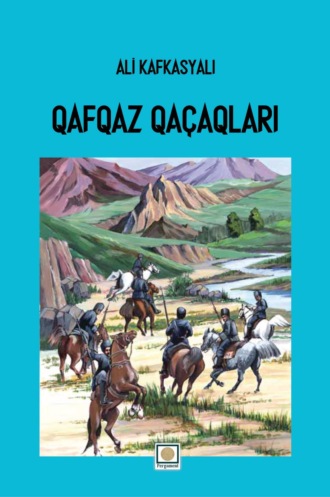 Ali Kafkasyalı, Qafqaz qaçaqları